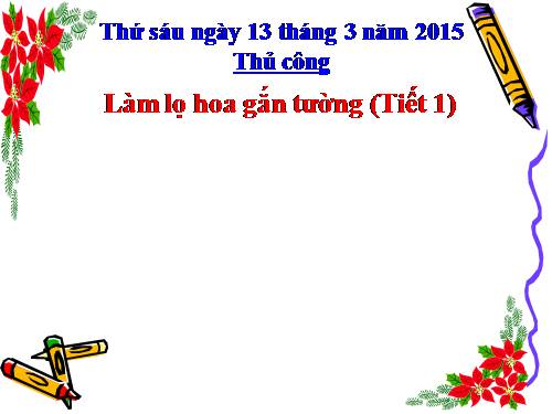 Bài 14. Làm lọ hoa gắn tường