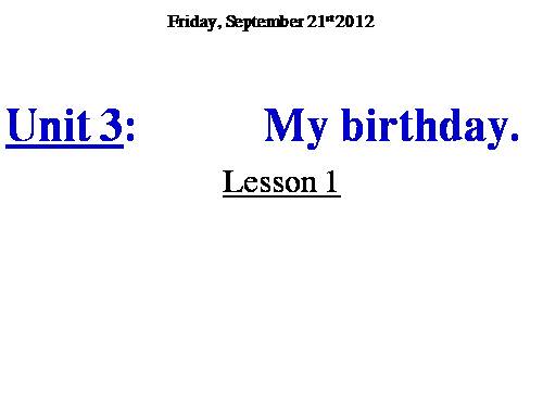 Unit 3: My birthday