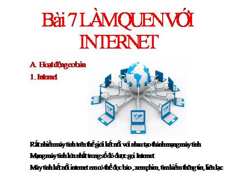 CĐ1. Bài 7. Làm quen với Internet