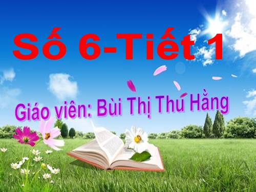 TOÁN SỐ 6- TIẾT 1