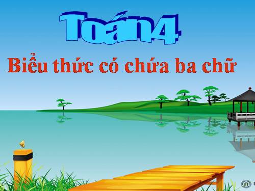 Biểu thức có chứa ba chữ