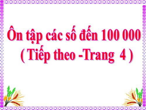 Ôn tập các số đến 100 000 (tiếp theo)