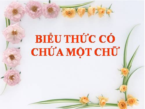 Biểu thức có chứa một chữ