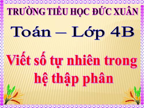 Viết số tự nhiên trong hệ thập phân