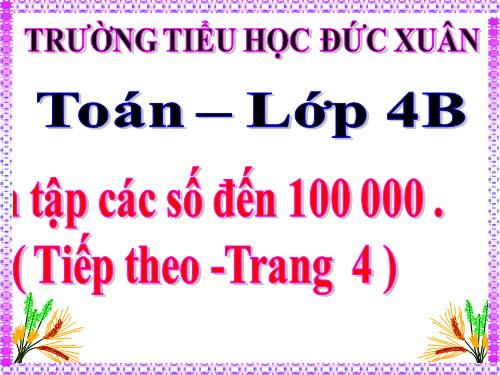 Ôn tập các số đến 100 000 (tiếp theo)