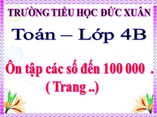 Ôn tập các số đến 100 000