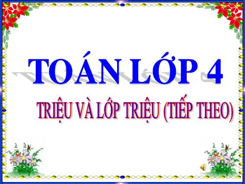 Triệu và lớp triệu (tiếp theo)