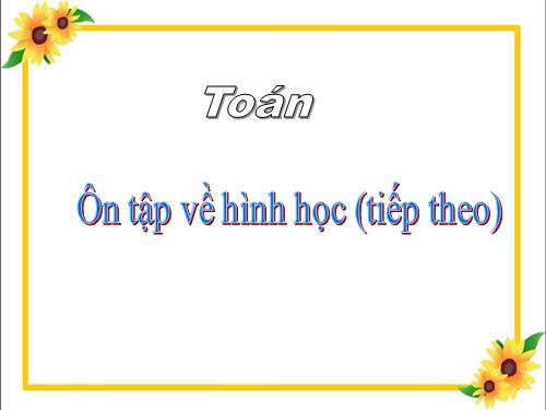 Ôn tập về hình học (tiếp theo)