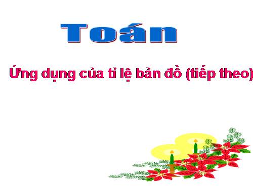Ứng dụng của tỉ lệ bản đồ (tiếp theo)