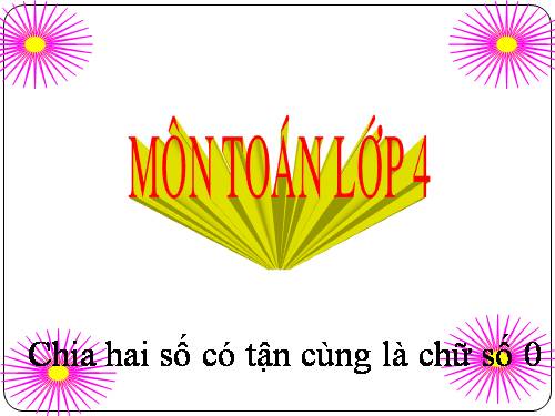 Chia hai số có tận cùng là các chữ số 0