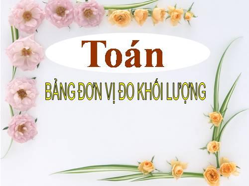 Bảng đơn vị đo khối lượng