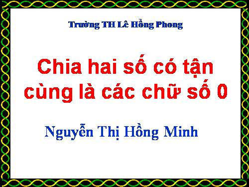 Chia hai số có tận cùng là các chữ số 0