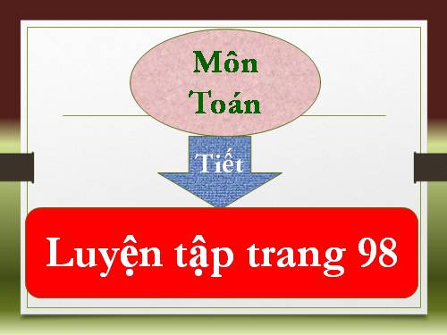 Luyện tập Trang 98