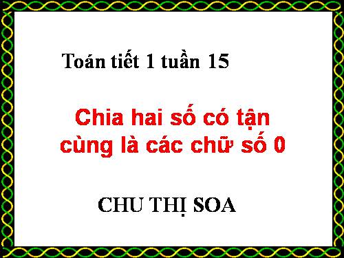 Chia hai số có tận cùng là các chữ số 0