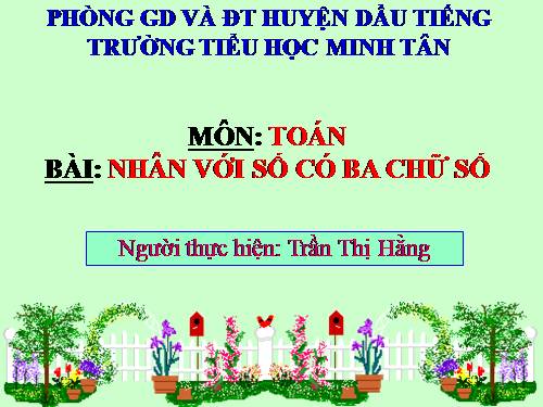 Nhân với số có ba chữ số