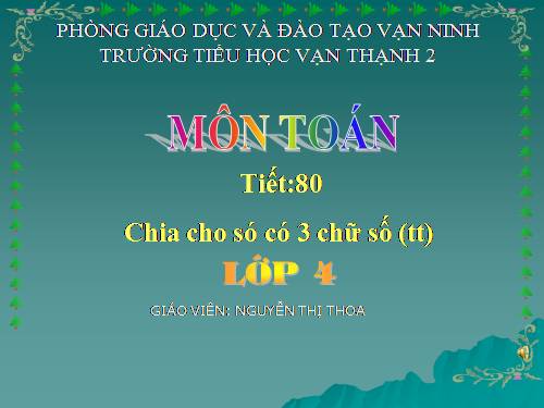 Chia cho số có ba chữ số (tiếp theo)