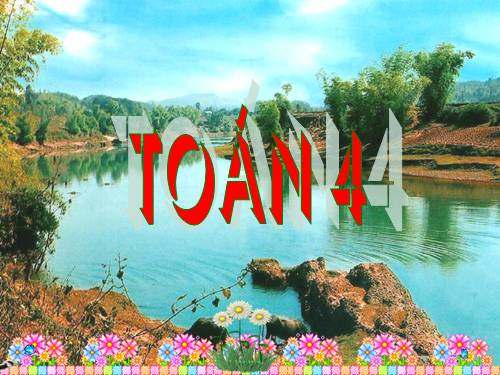 Ôn tập về số tự nhiên (tiếp theo)