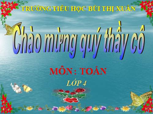 Các Bài giảng khác thuộc Chương trình Toán 4