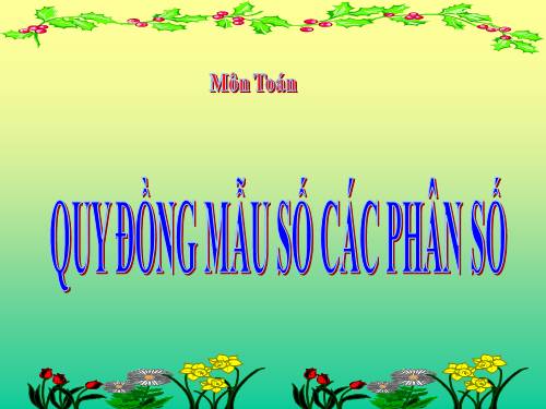 Quy đồng mẫu số các phân số (tiếp theo)