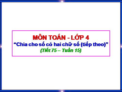 Chia cho số có hai chữ số (tiếp theo)