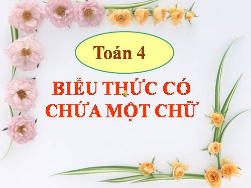 Biểu thức có chứa một chữ