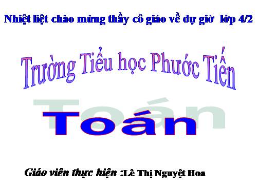 Các Bài giảng khác thuộc Chương trình Toán 4