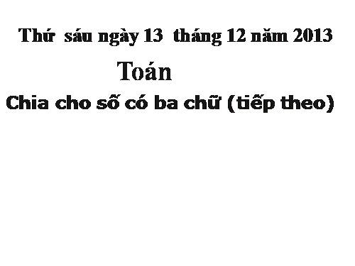 Chia cho số có ba chữ số (tiếp theo)