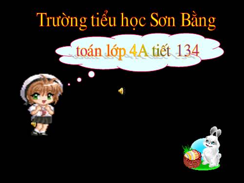 Các Bài giảng khác thuộc Chương trình Toán 4