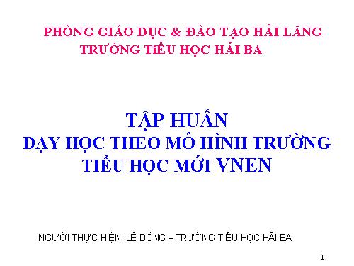 Bài giảng dạy học theo mô hình trường học mới VNEN