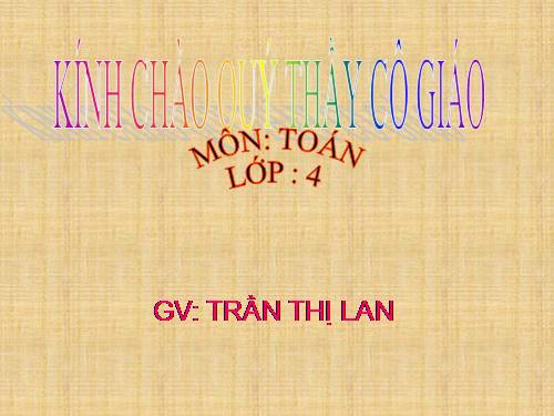 Các Bài giảng khác thuộc Chương trình Toán 4