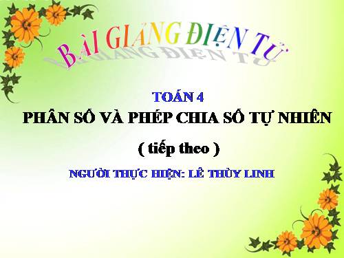 Phân số và phép chia số tự nhiên (tiếp theo)