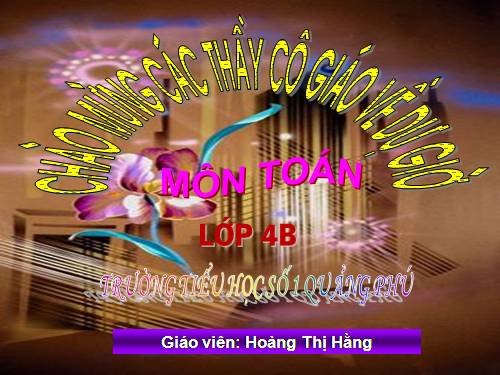 Các Bài giảng khác thuộc Chương trình Toán 4