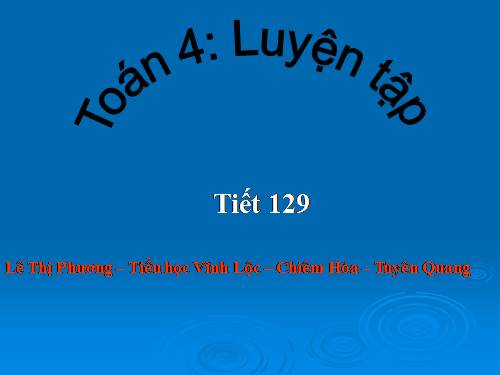 Các Bài giảng khác thuộc Chương trình Toán 4