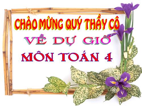 Các Bài giảng khác thuộc Chương trình Toán 4