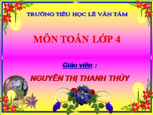 Các Bài giảng khác thuộc Chương trình Toán 4