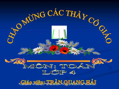Các Bài giảng khác thuộc Chương trình Toán 4