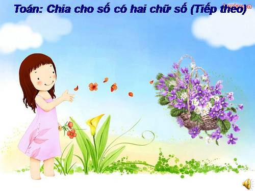 Chia cho số có hai chữ số (tiếp theo)