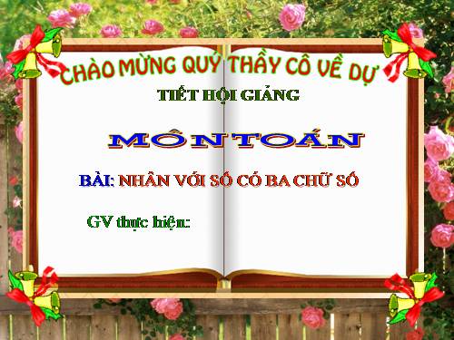 Nhân với số có ba chữ số