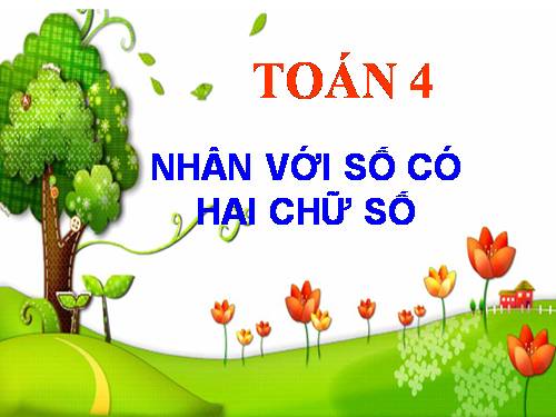 Nhân với số có hai chữ số