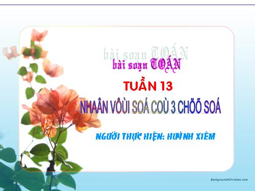 Nhân với số có ba chữ số