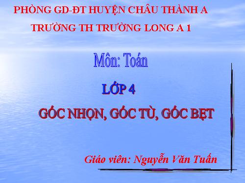 Góc nhọn, góc tù, góc bẹt