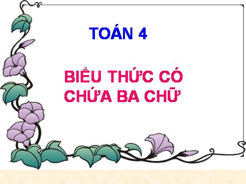 Biểu thức có chứa ba chữ