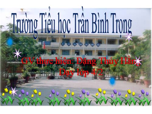 Các Bài giảng khác thuộc Chương trình Toán 4