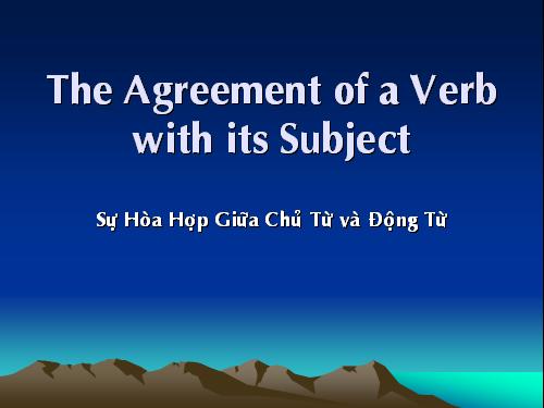 The agreement of subject & verb