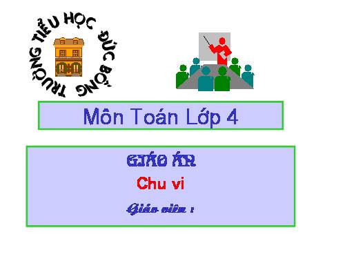 Bài dạy: Chu vi, Toán L4