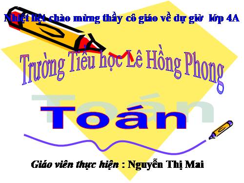 Các Bài giảng khác thuộc Chương trình Toán 4