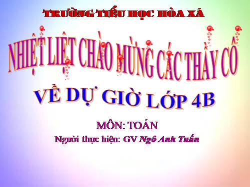 Các Bài giảng khác thuộc Chương trình Toán 4