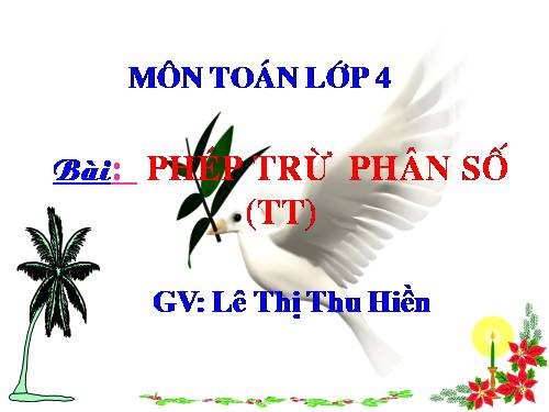 Phép trừ phân số (tiếp theo)