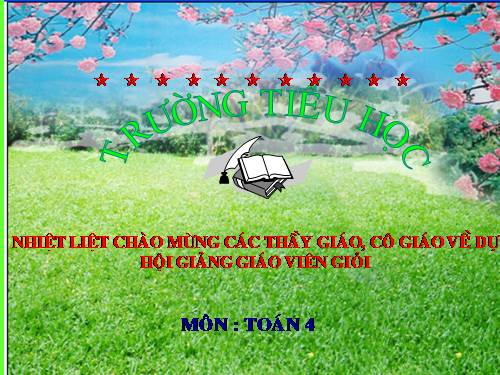 Các Bài giảng khác thuộc Chương trình Toán 4