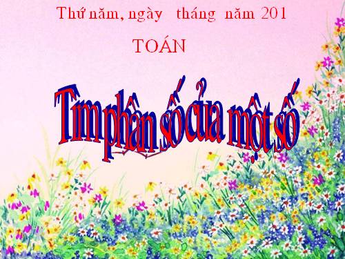 Tìm phân số của một số